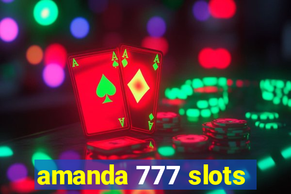 amanda 777 slots